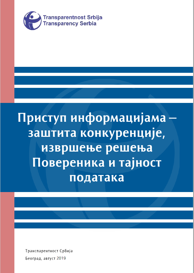 Pristup informacijama - zastita konkurencije, izvrsenje resenja Poverenika i tajnost podataka, avgust 2019.